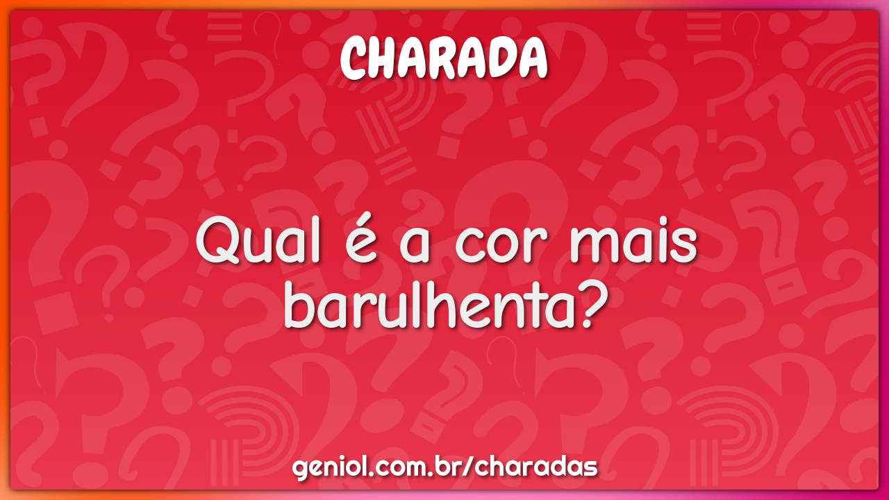 Qual é a cor mais barulhenta?