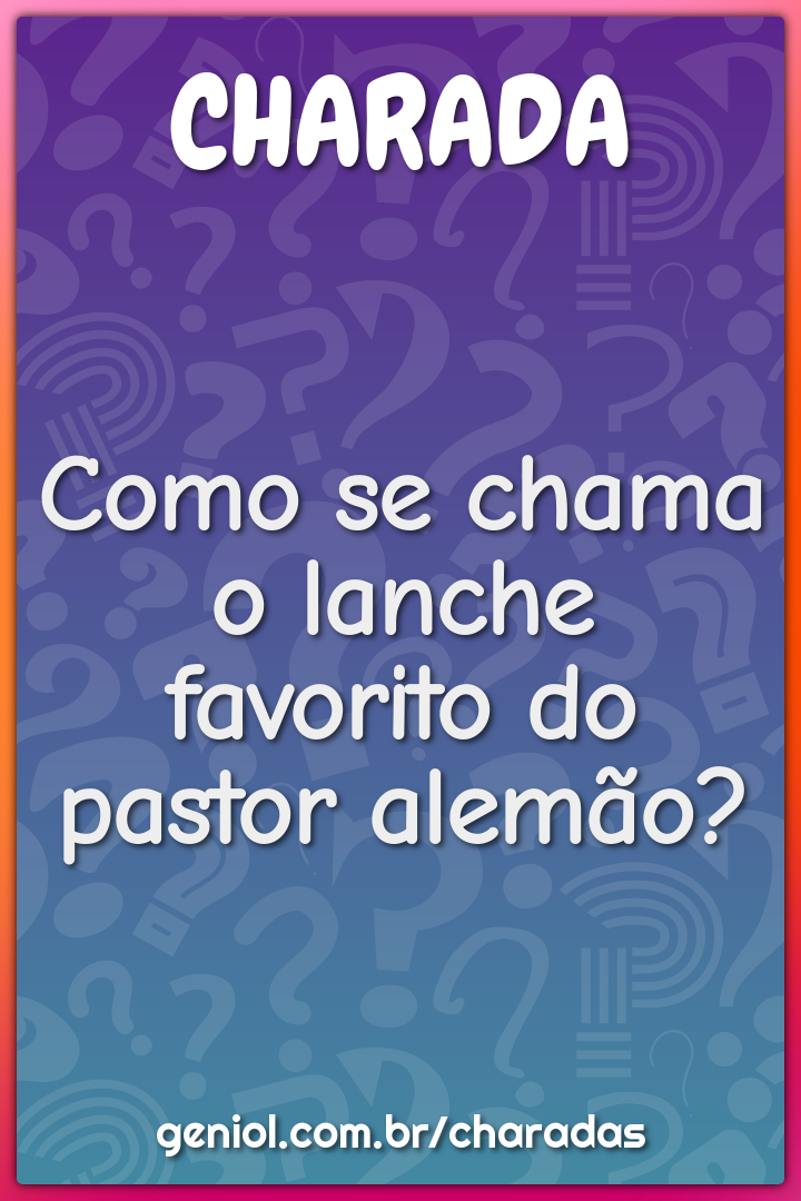 Como se chama o lanche favorito do pastor alemão?