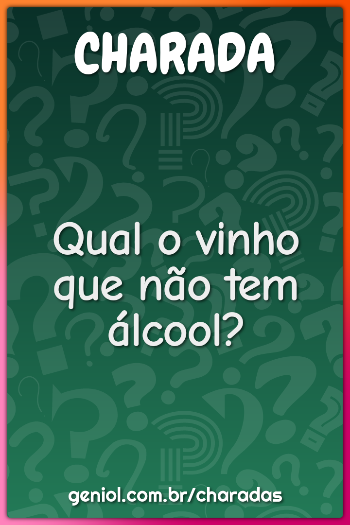 Qual o vinho que não tem álcool?