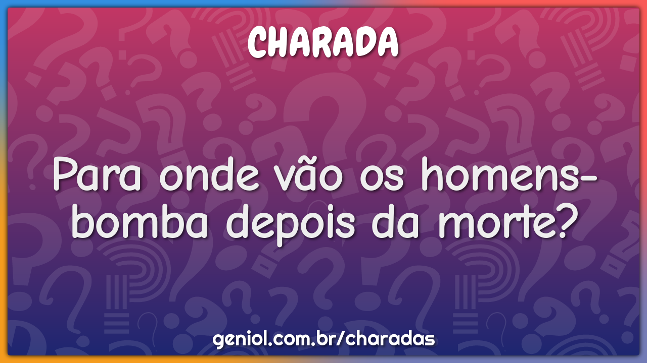 Para onde vão os homens-bomba depois da morte?