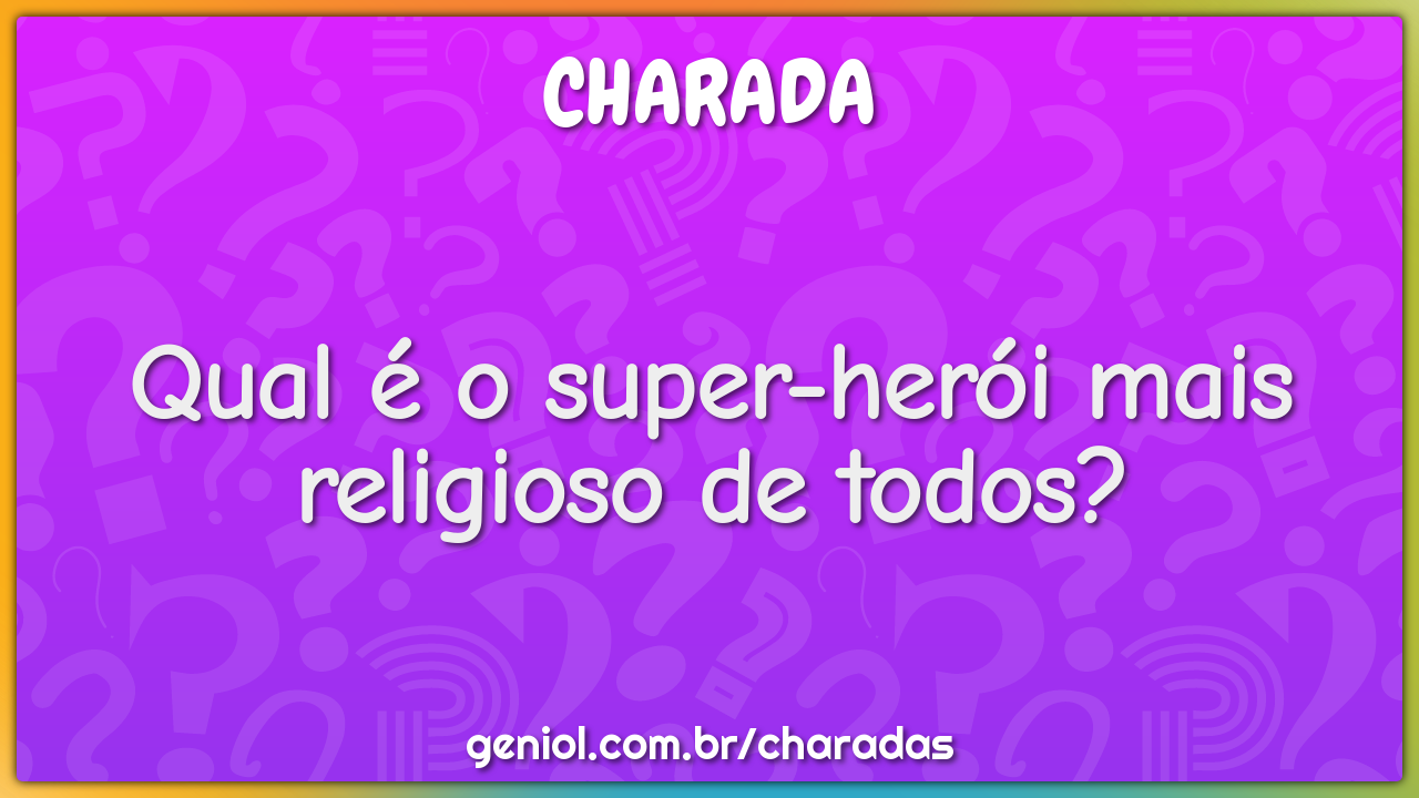 Qual é o super-herói mais religioso de todos?
