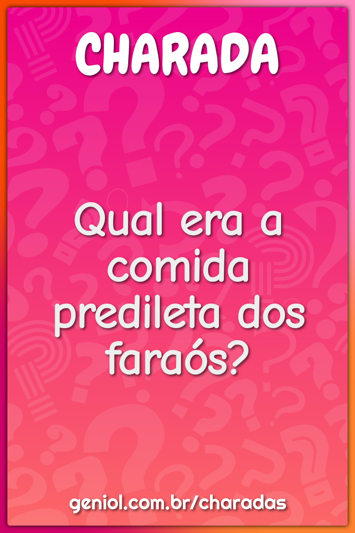 Qual era a comida predileta dos faraós?