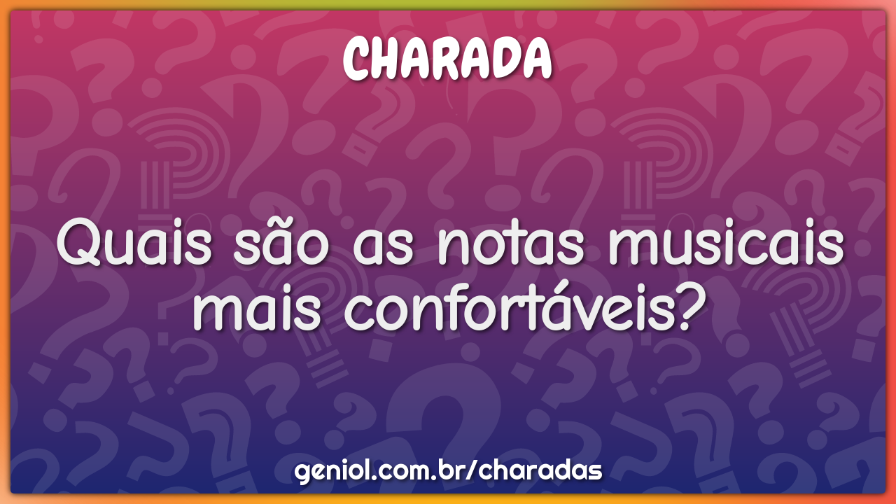 Quais são as notas musicais mais confortáveis?