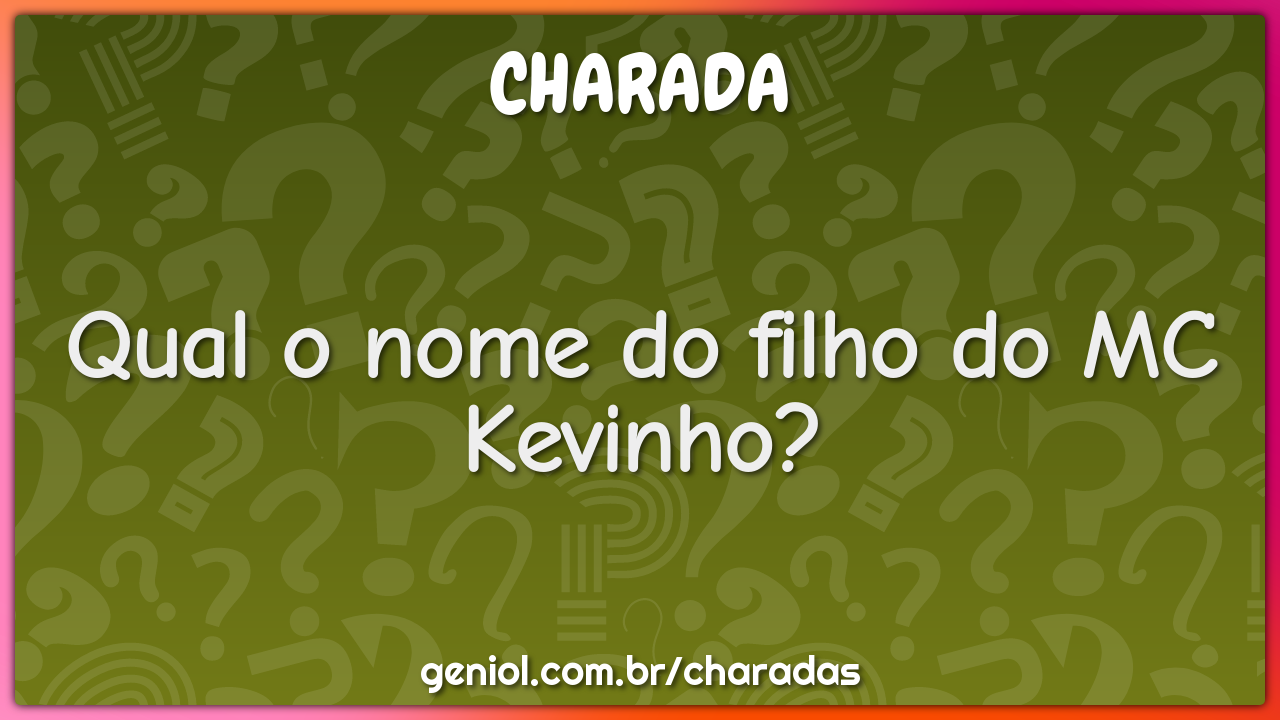 Qual o nome do filho do MC Kevinho?