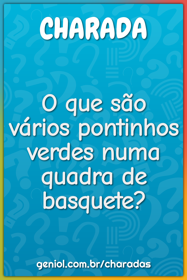 O que são vários pontinhos verdes numa quadra de basquete?