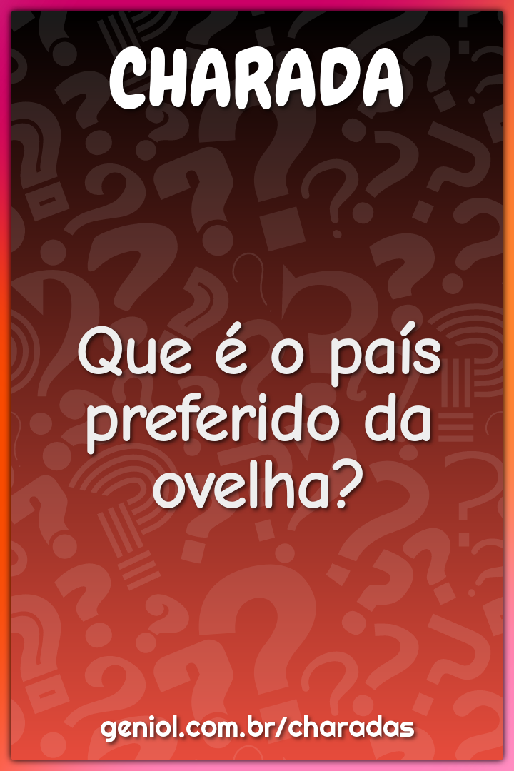 Que é o país preferido da ovelha?