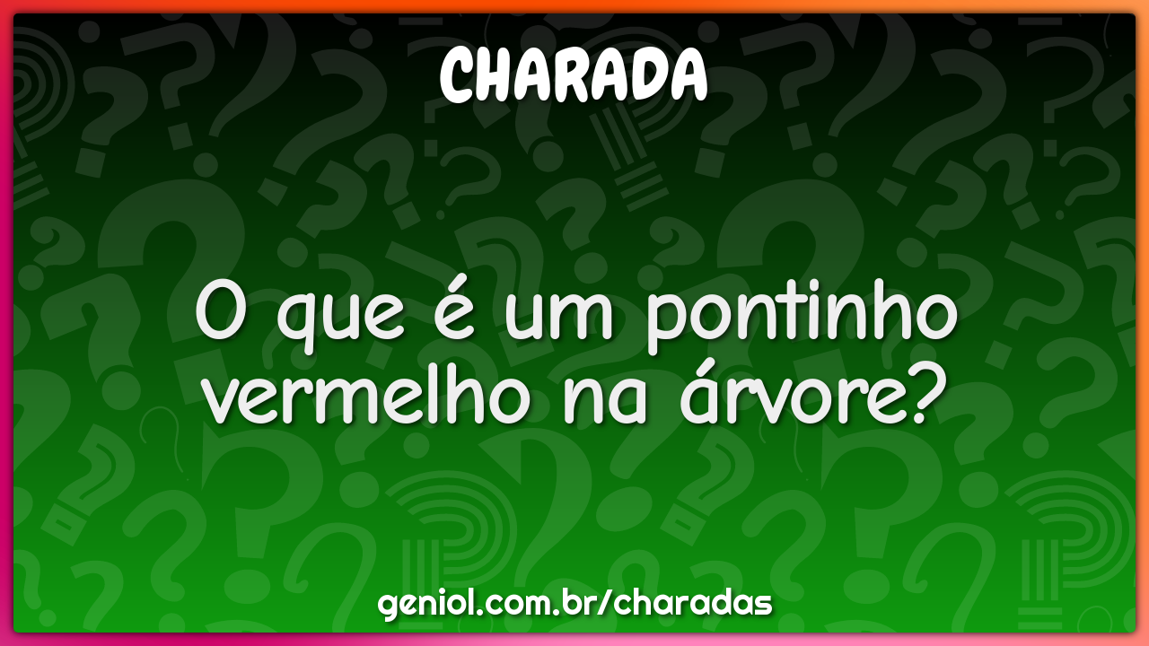 O que é um pontinho vermelho na árvore?