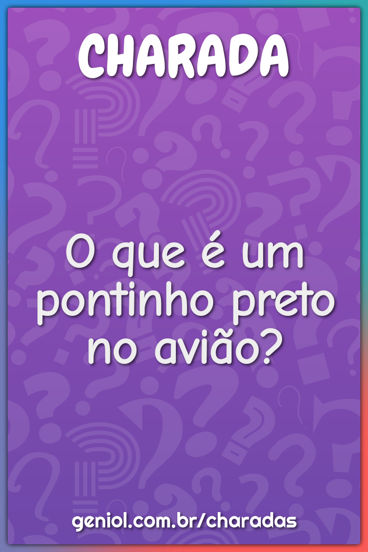 O que é um pontinho preto no avião?