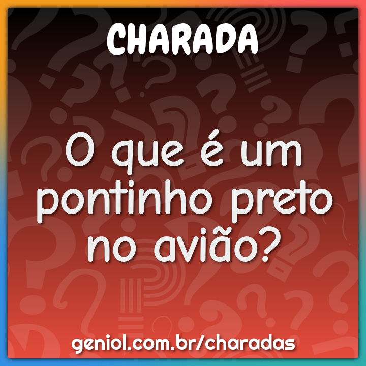 O que é um pontinho preto no avião?