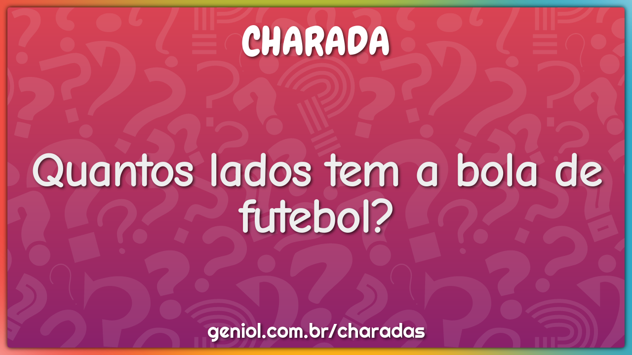 Por que a piada da bola é a melhor? - Charada e Resposta - Geniol