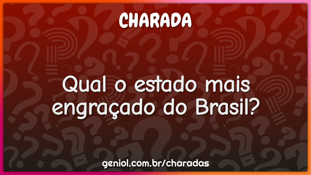 Qual o estado mais engraçado do Brasil?