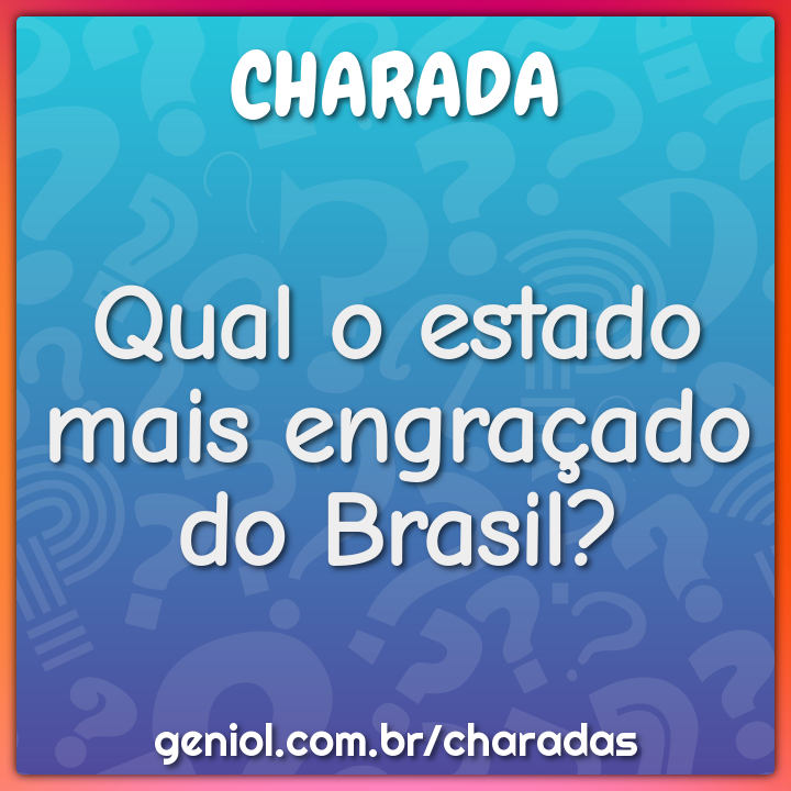 Qual o estado mais engraçado do Brasil?