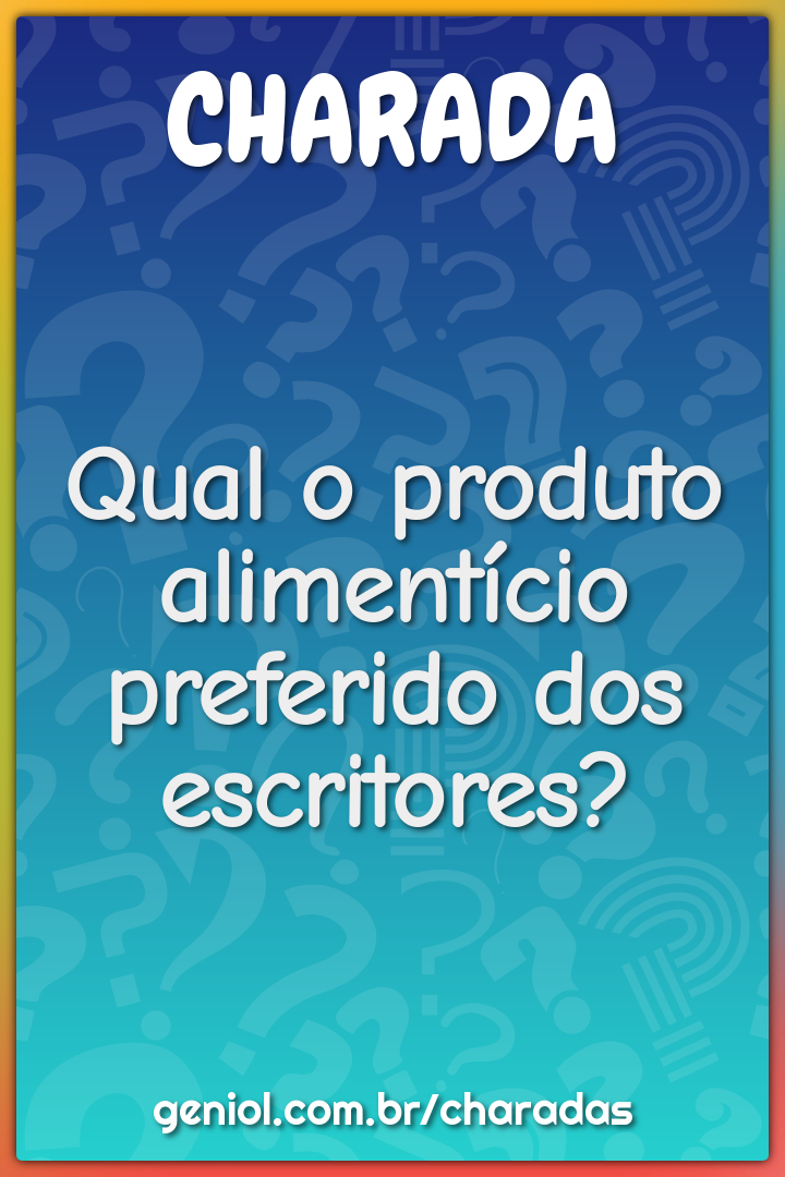 Qual o produto alimentício preferido dos escritores?