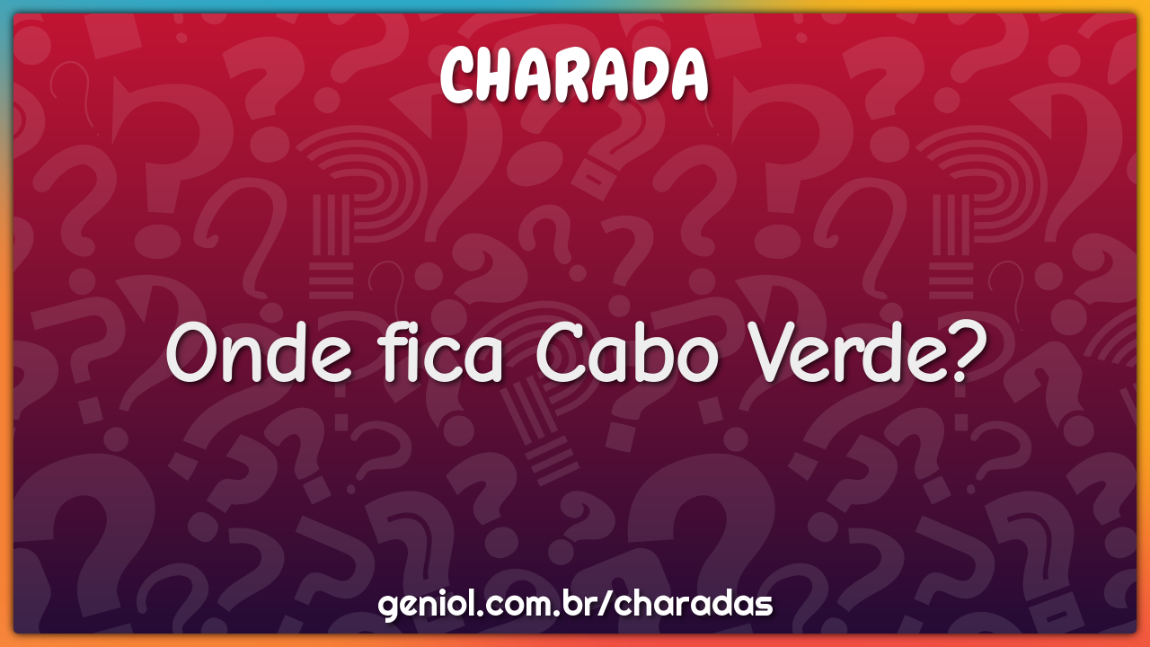 Onde fica Cabo Verde?