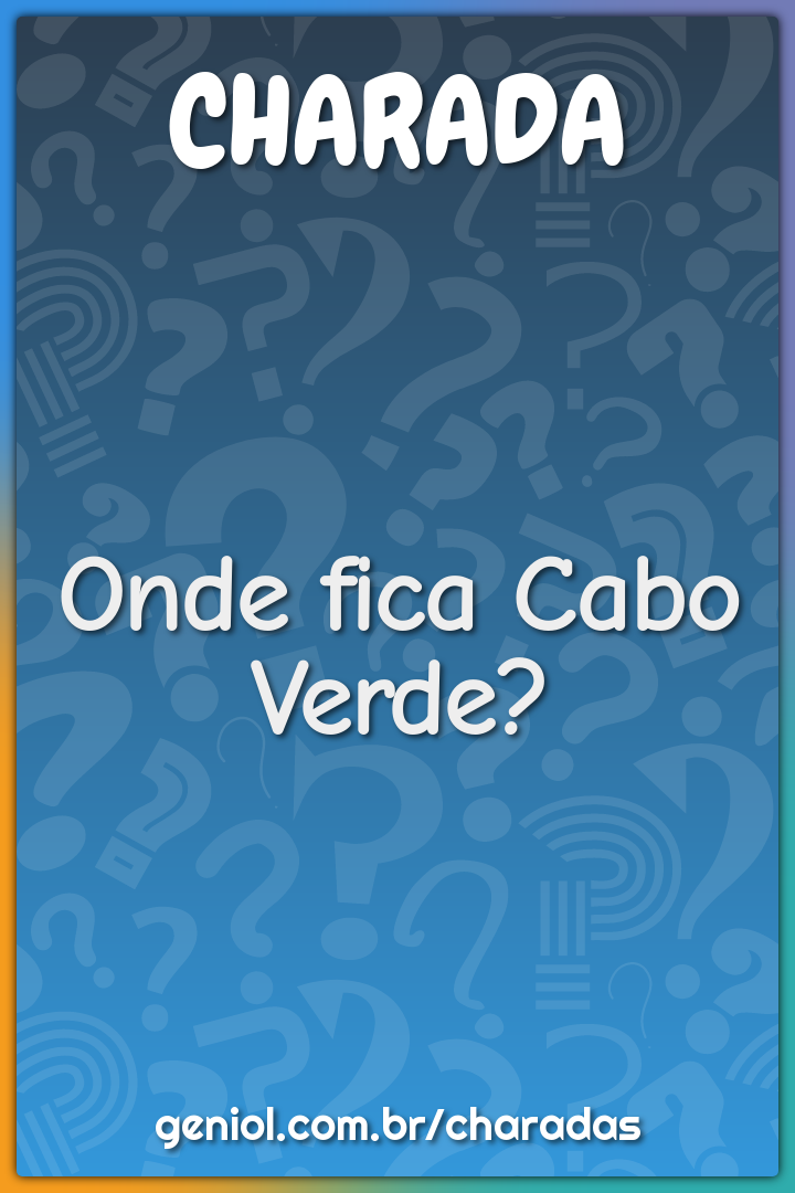 Onde fica Cabo Verde?