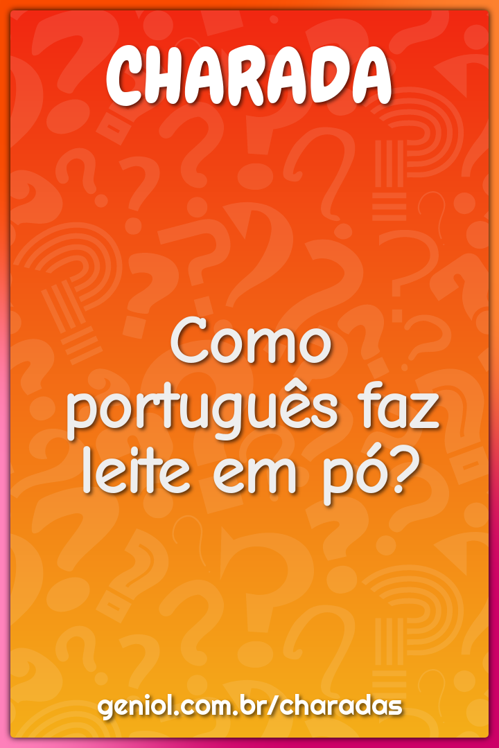 Como português faz leite em pó?