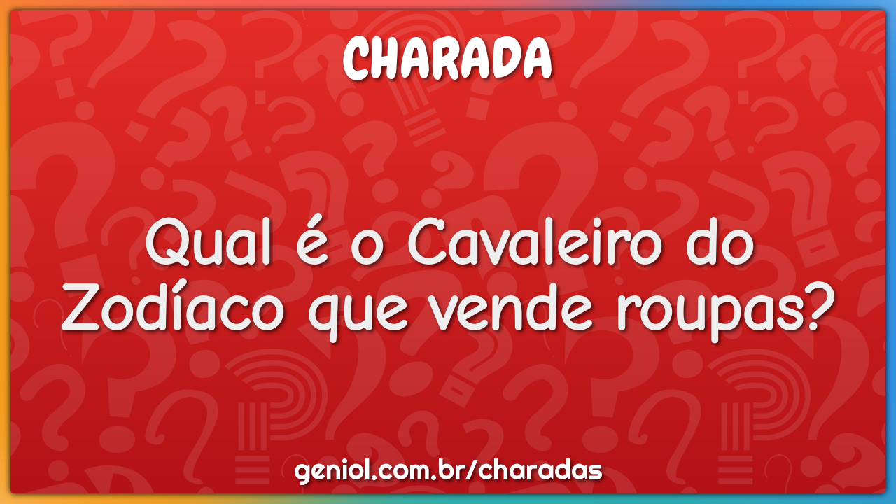Qual é o Cavaleiro do Zodíaco que vende roupas?