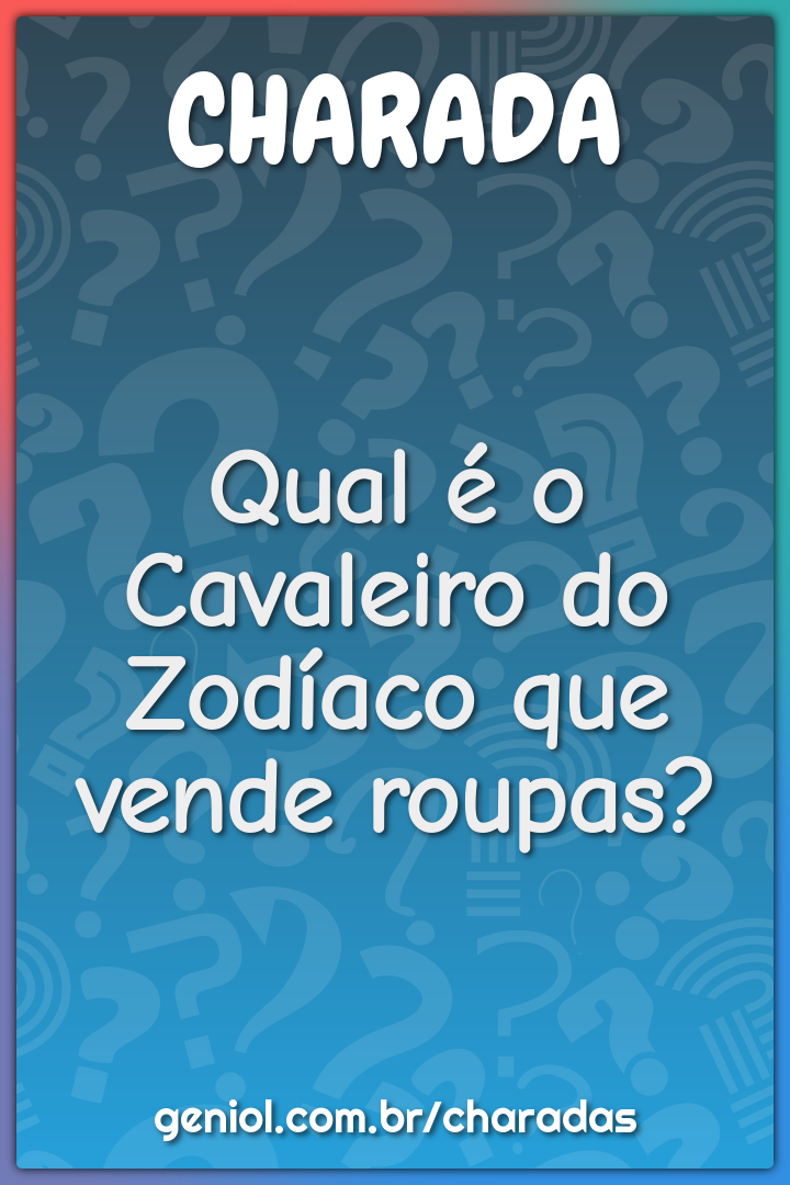 Qual é o Cavaleiro do Zodíaco que vende roupas?