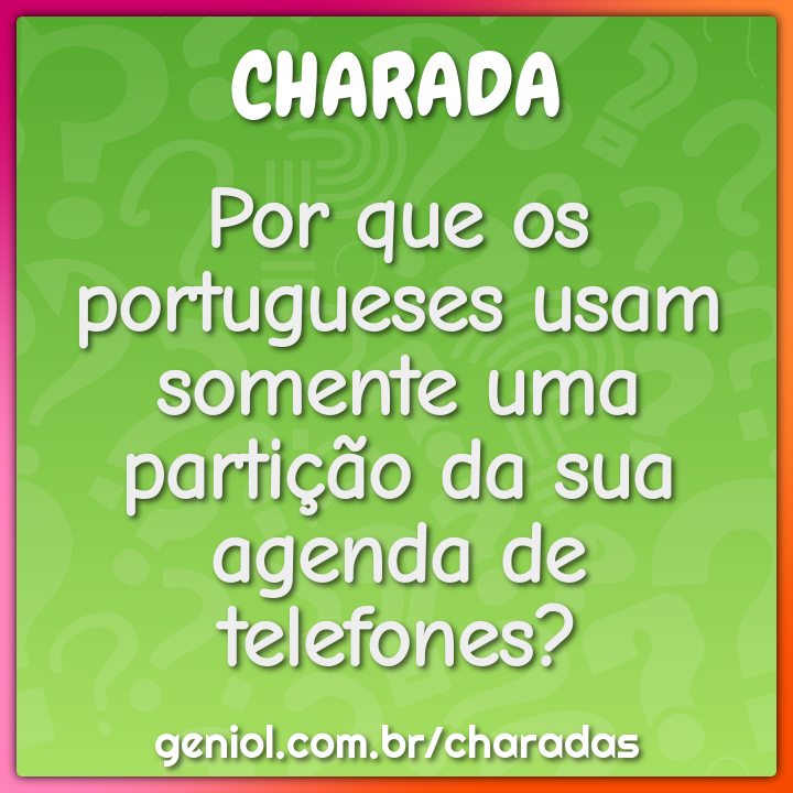 Por que os portugueses usam somente uma partição da sua agenda de...