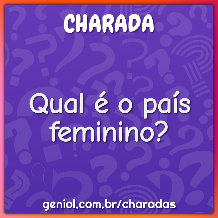Qual é o país feminino?