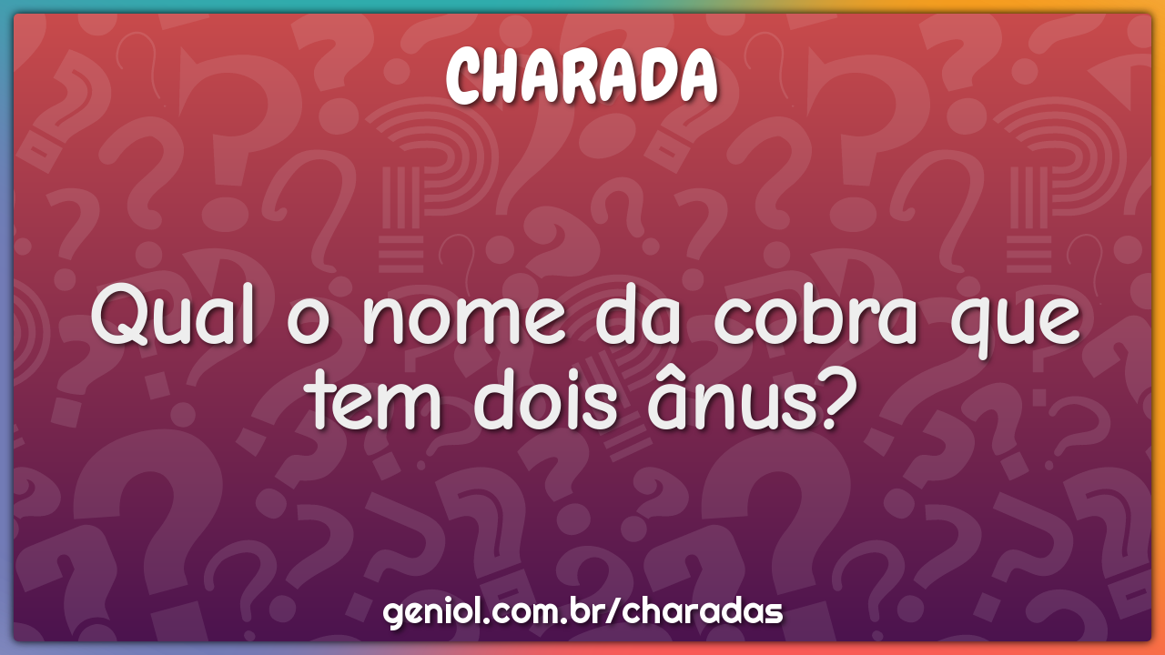 Qual o nome da cobra que tem dois ânus?