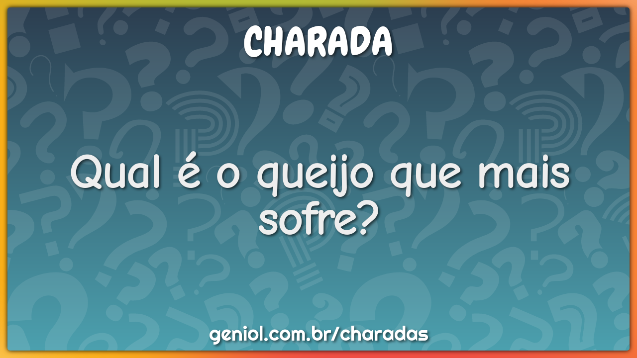 Qual é o queijo que mais