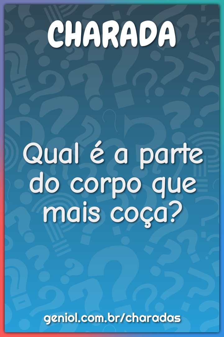 Qual é a parte do corpo que mais coça?