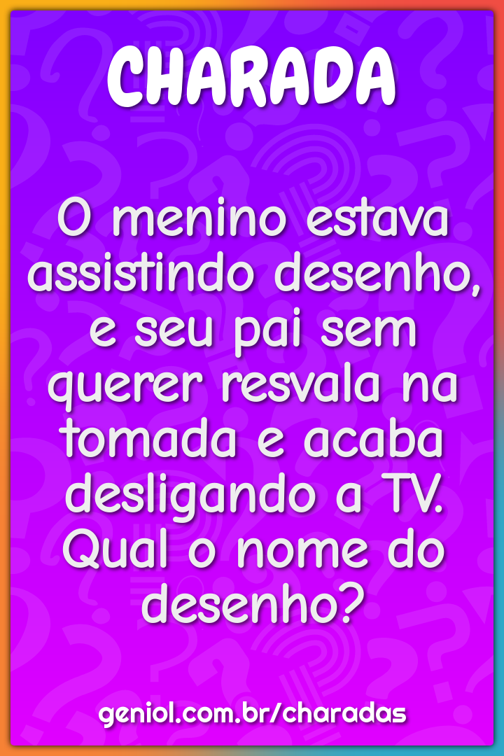 O menino estava assistindo desenho, e seu pai sem querer resvala na...