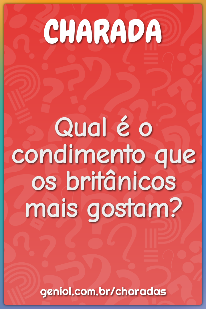 Qual é o condimento que os britânicos mais gostam?