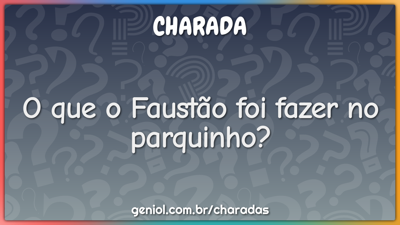 O que o Faustão foi fazer no parquinho?