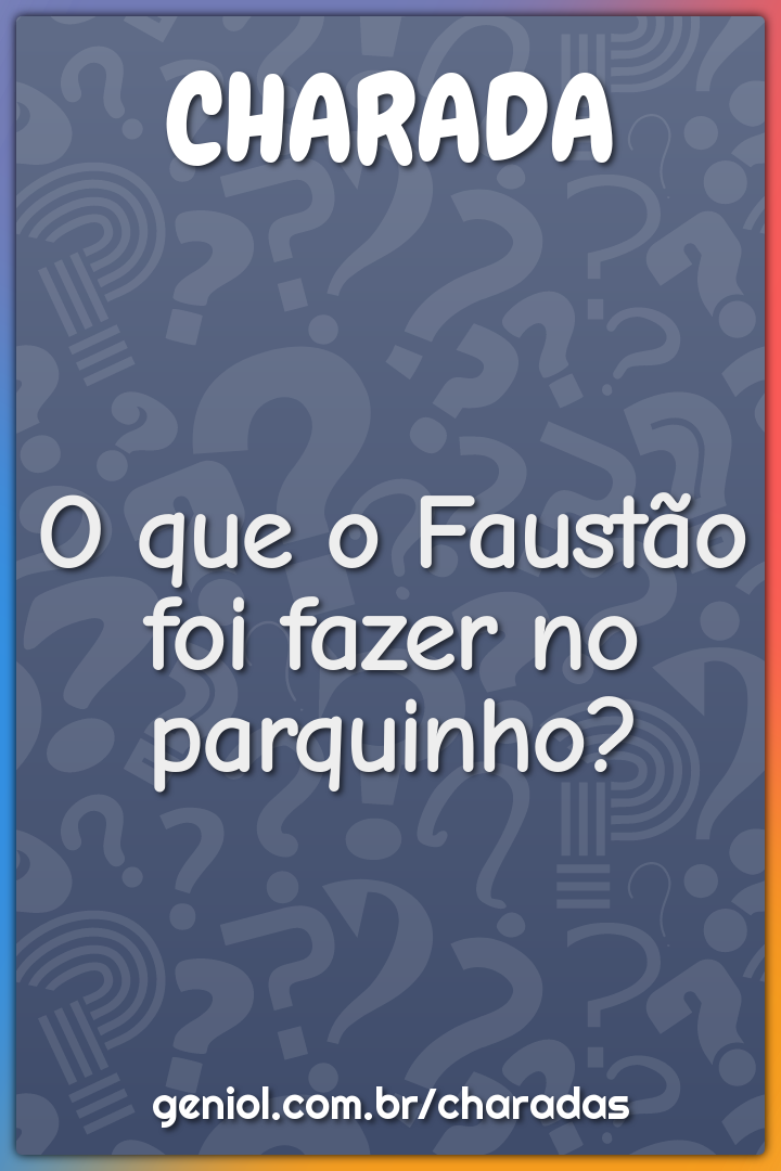 O que o Faustão foi fazer no parquinho?