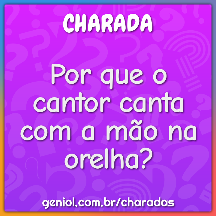 Por que o cantor canta com a mão na orelha?