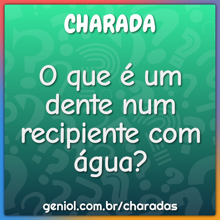 O que é, o que é? Quando bate na pedra não quebra e quando cai na água -  Charada e Resposta - Geniol