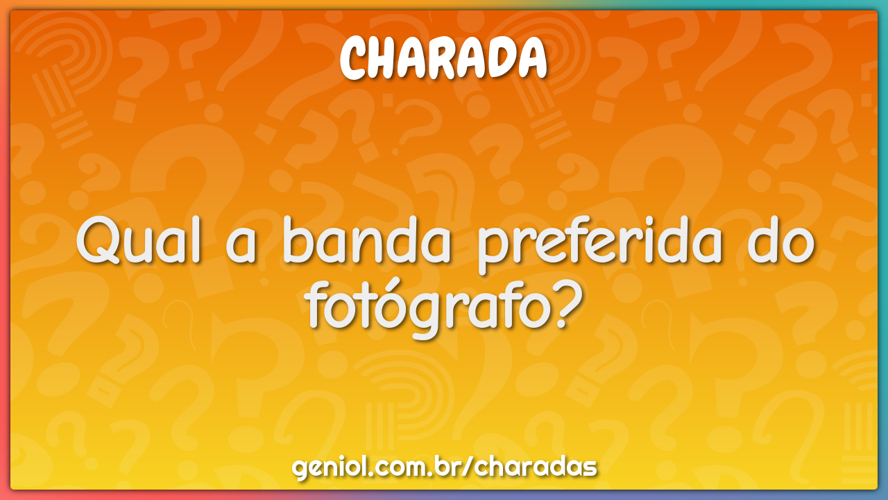 Qual a banda preferida do fotógrafo?