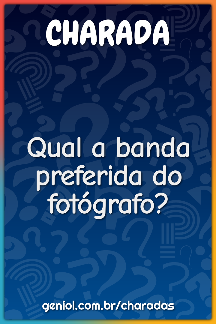 Qual a banda preferida do fotógrafo?