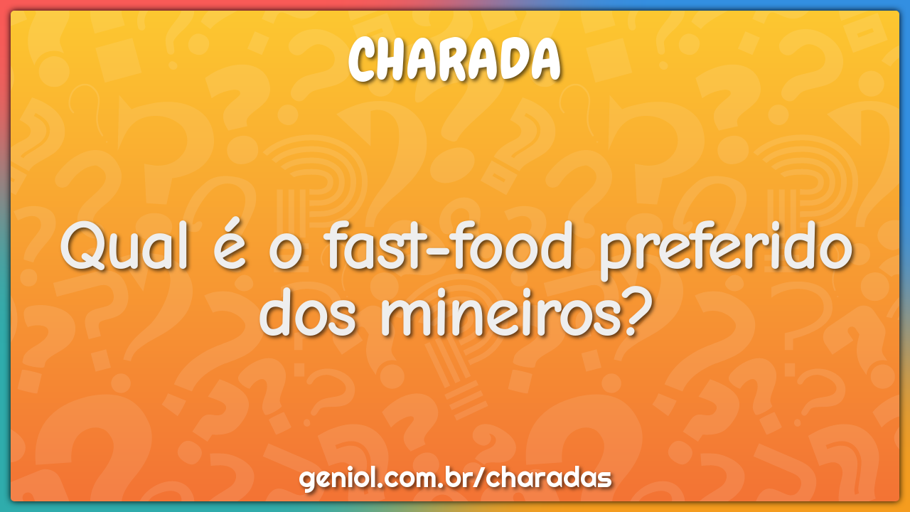 Qual é o fast-food preferido dos mineiros?