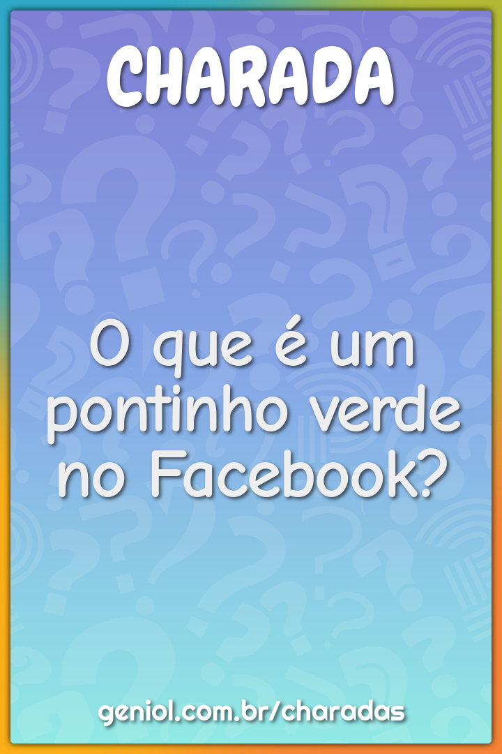 O que é um pontinho verde no Facebook?