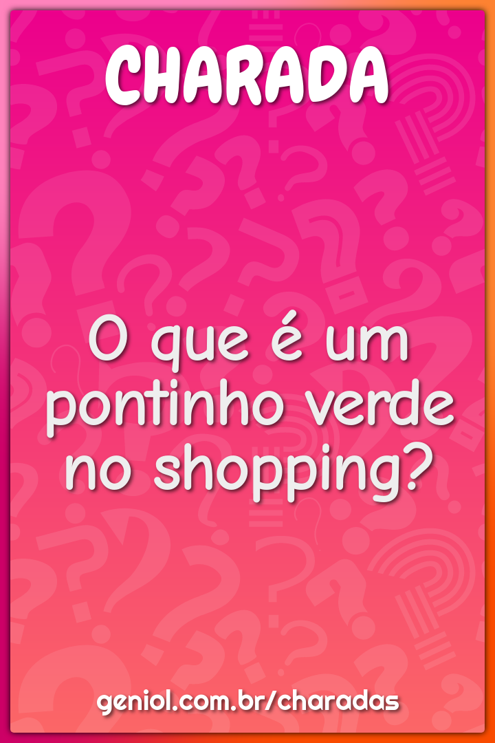 O que é um pontinho verde no shopping?