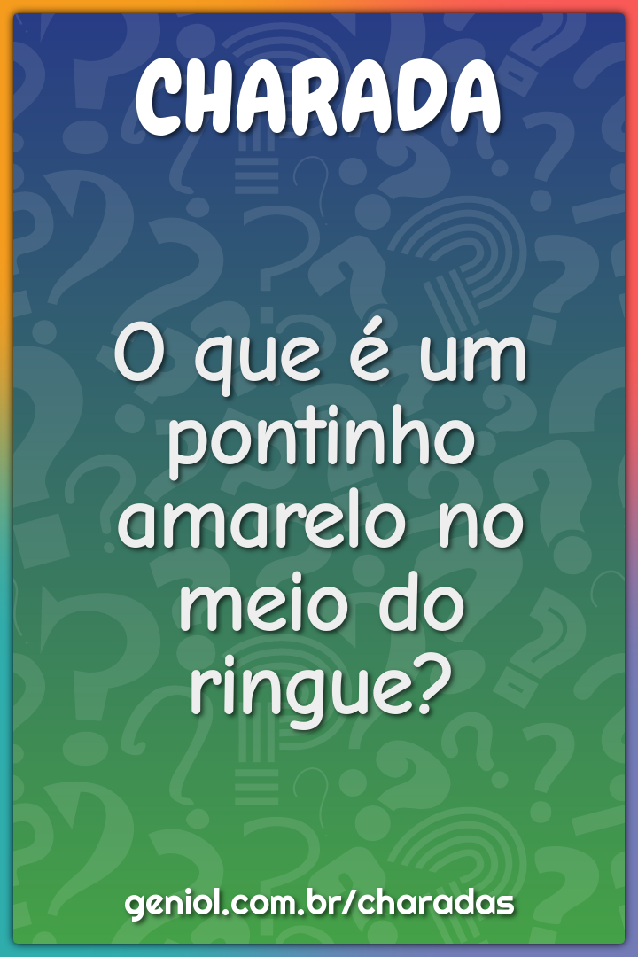 O que é um pontinho amarelo no meio do ringue?