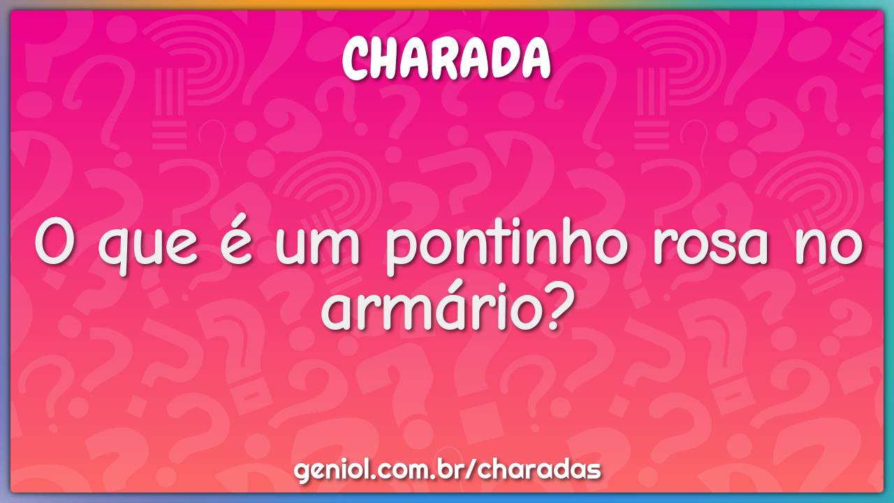 O que é um pontinho rosa no armário?