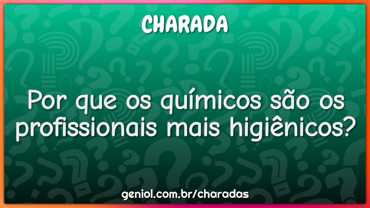 Por que os químicos são os profissionais mais higiênicos?