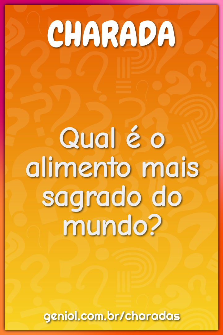 Qual é o alimento mais sagrado do mundo?