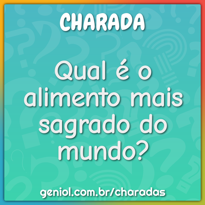 Qual é o alimento mais sagrado do mundo?