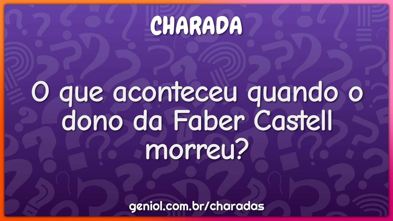 O que aconteceu quando o dono da Faber Castell morreu?
