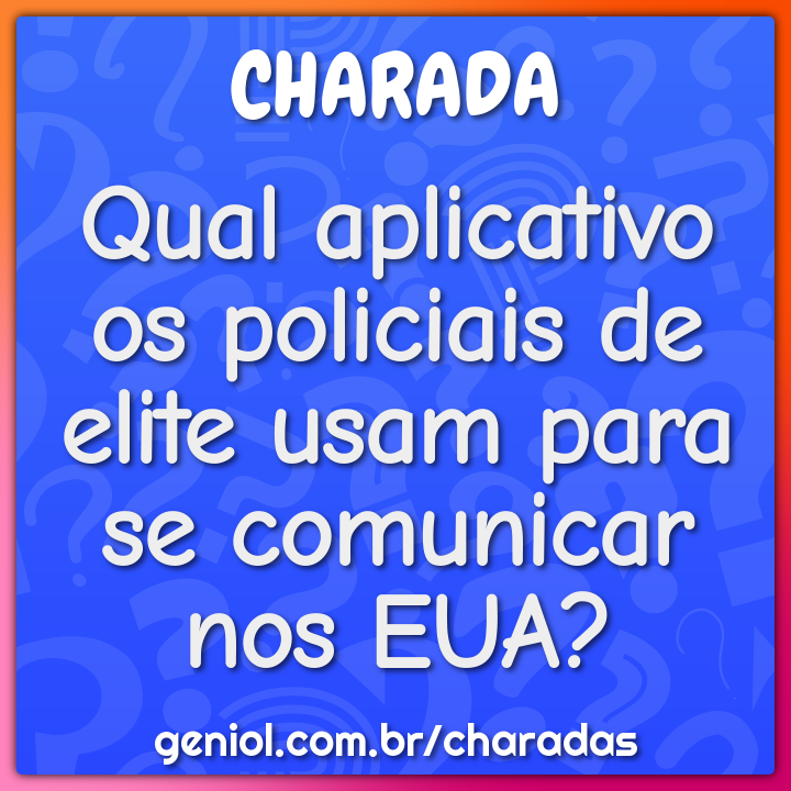 Qual aplicativo os policiais de elite usam para se comunicar nos EUA?