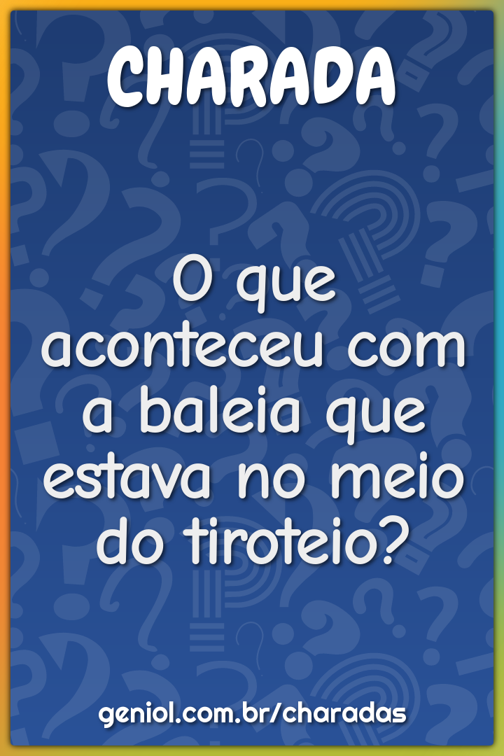 O que aconteceu com a baleia que estava no meio do tiroteio?