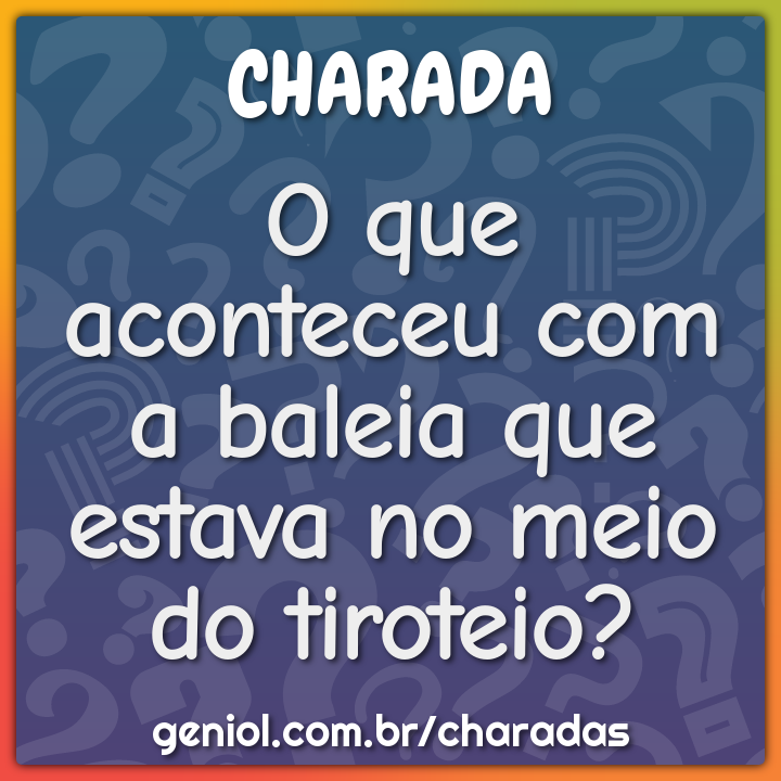 O que aconteceu com a baleia que estava no meio do tiroteio?