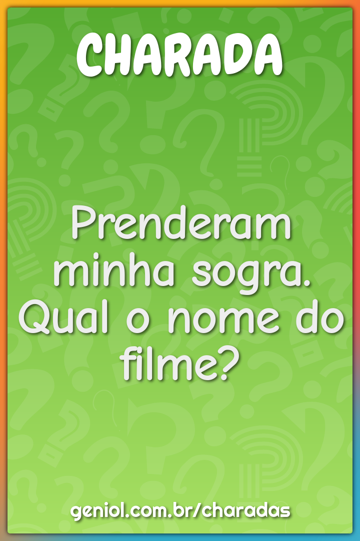 Prenderam minha sogra. Qual o nome do filme?