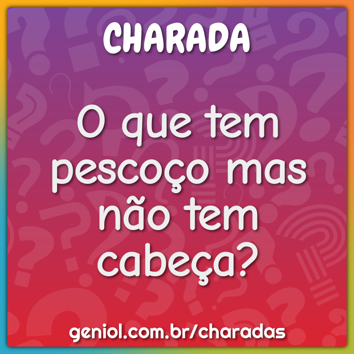 Charadas Legais com Respostas - Geniol