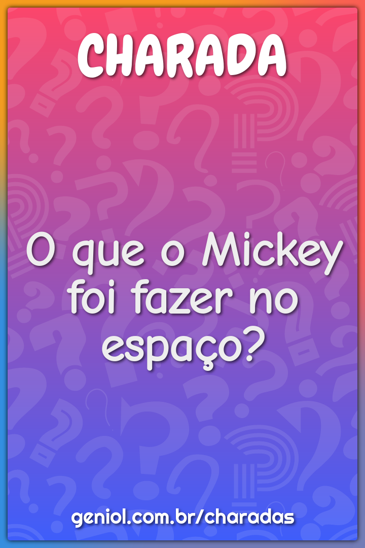 O que o Mickey foi fazer no espaço?